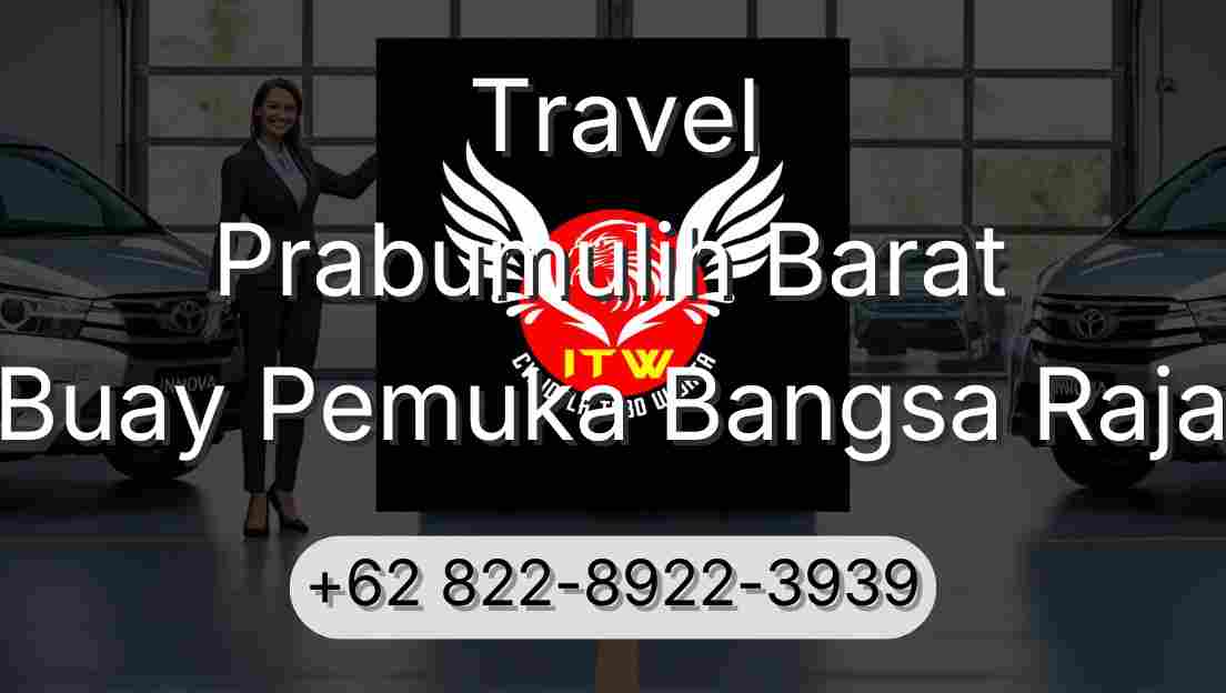 Travel Prabumulih Barat Buay Pemuka Bangsa Raja