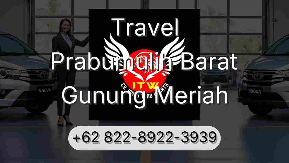 Travel Prabumulih Barat Gunung Meriah