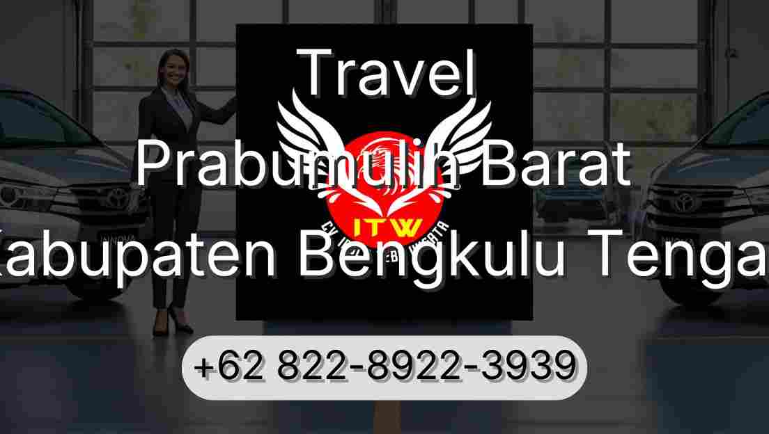 Travel Prabumulih Barat Kabupaten Bengkulu Tengah