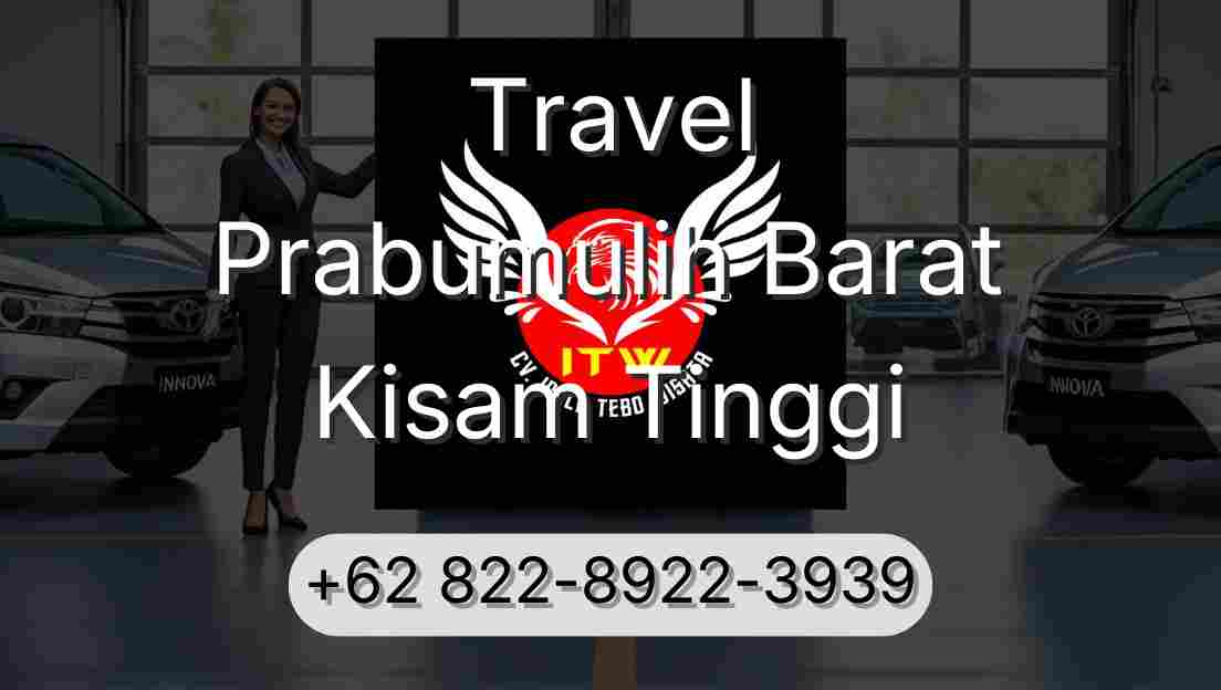 Travel Prabumulih Barat Kisam Tinggi