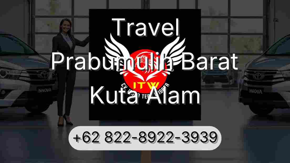 Travel Prabumulih Barat Kuta Alam