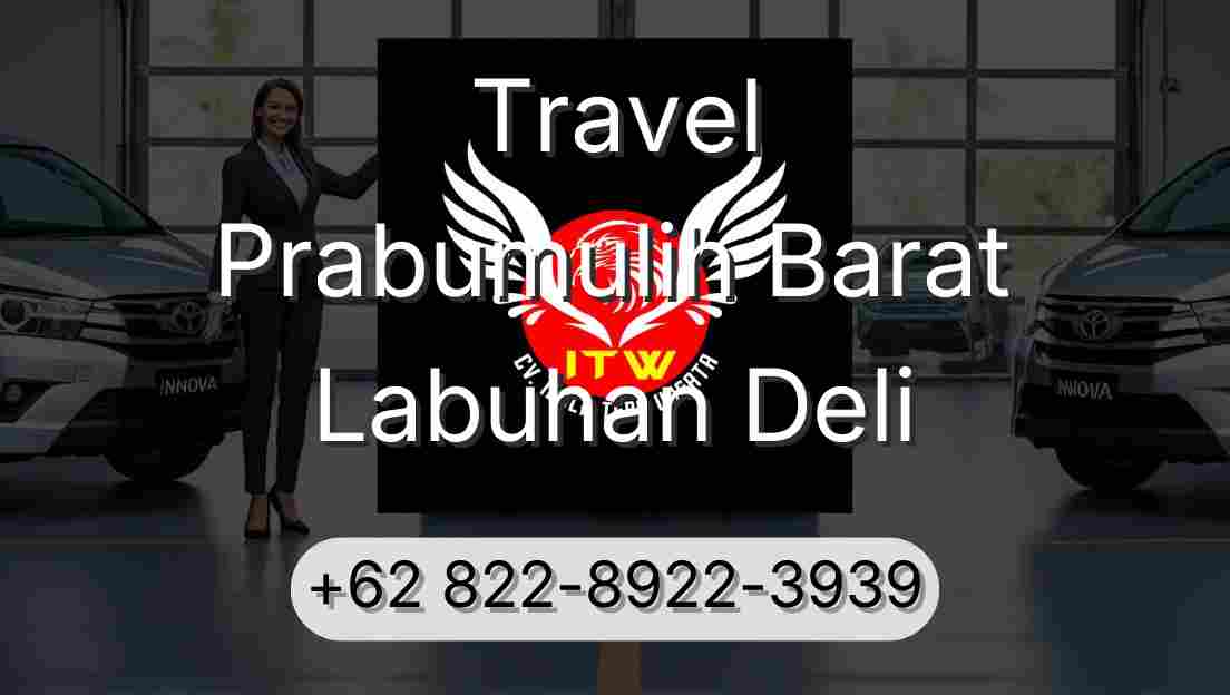 Travel Prabumulih Barat Labuhan Deli
