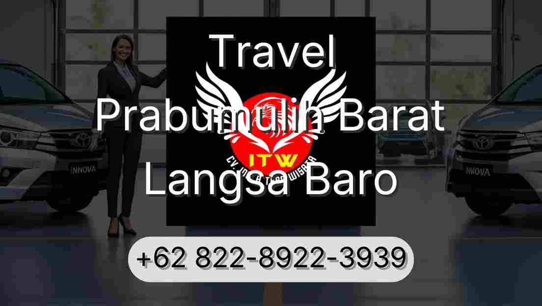 Travel Prabumulih Barat Langsa Baro