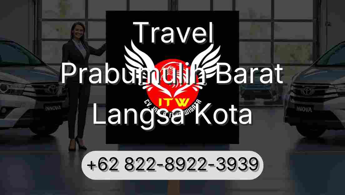 Travel Prabumulih Barat Langsa Kota