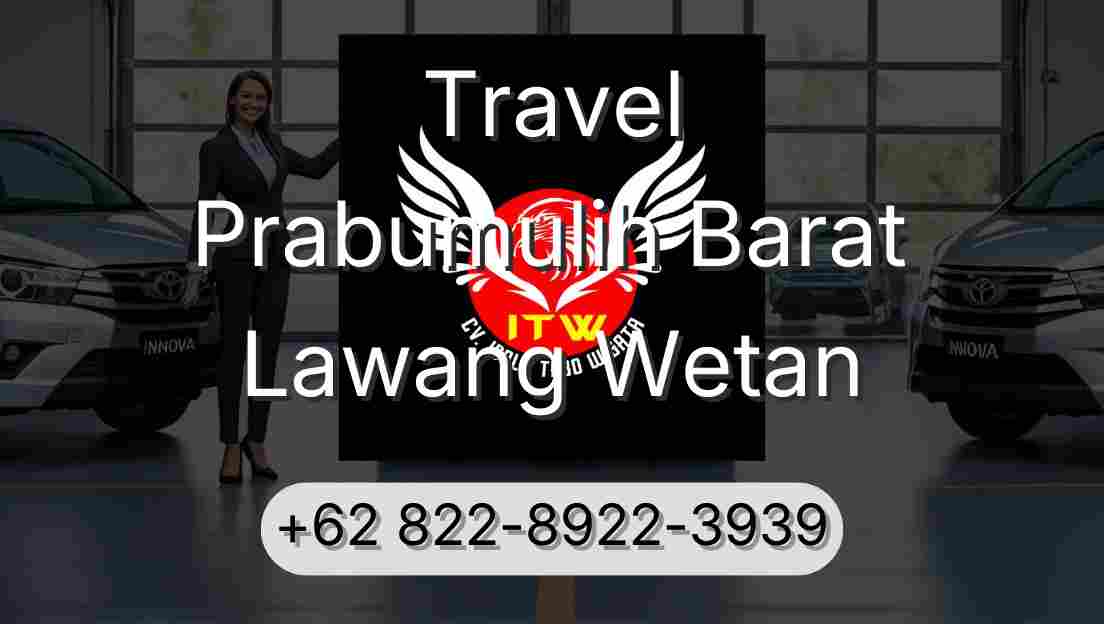 Travel Prabumulih Barat Lawang Wetan