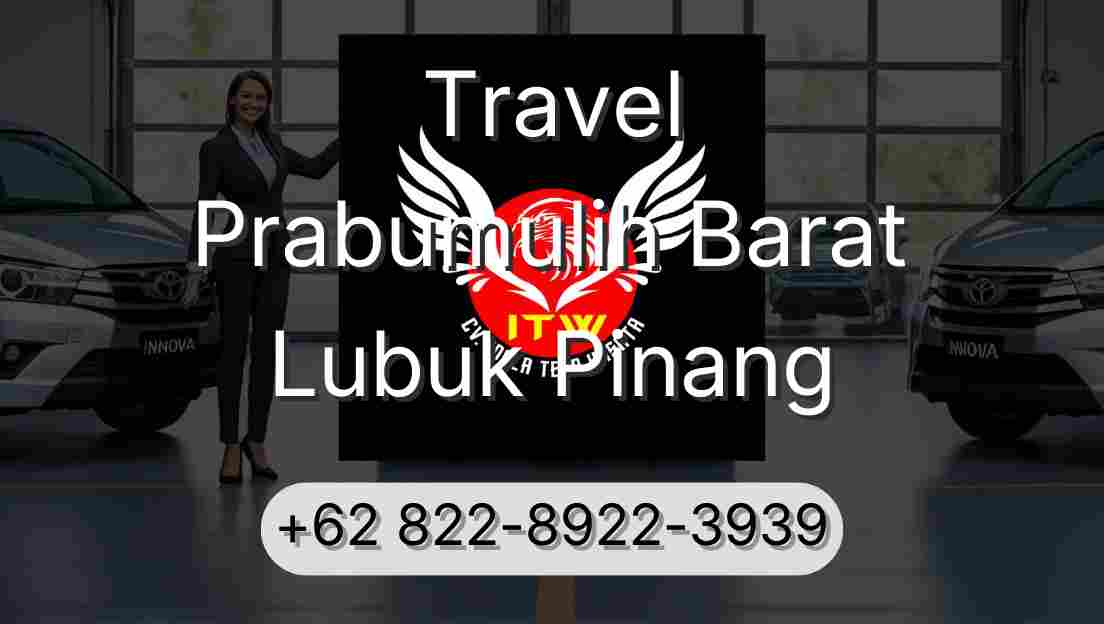 Travel Prabumulih Barat Lubuk Pinang