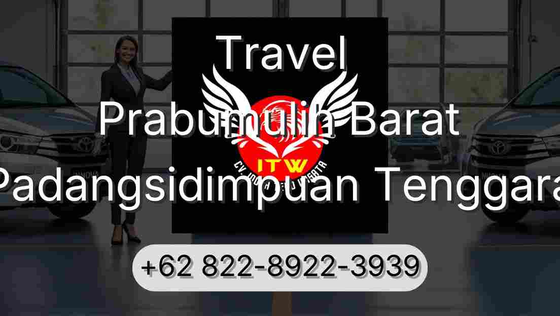 Travel Prabumulih Barat Padangsidimpuan Tenggara