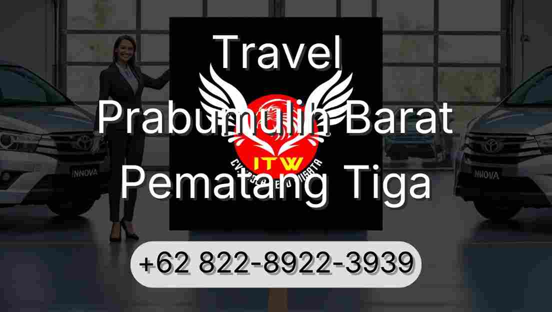 Travel Prabumulih Barat Pematang Tiga