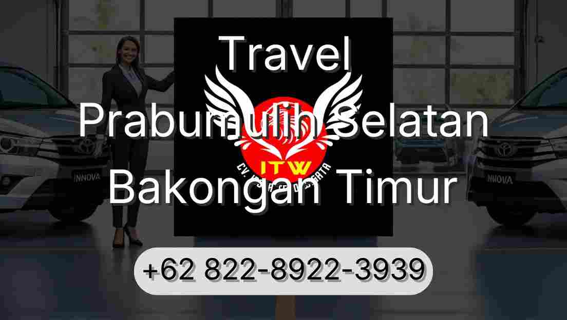 Travel Prabumulih Selatan Bakongan Timur