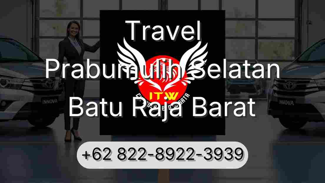 Travel Prabumulih Selatan Batu Raja Barat