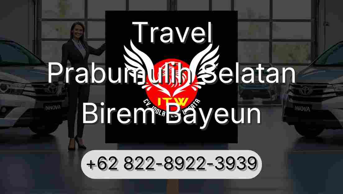 Travel Prabumulih Selatan Birem Bayeun