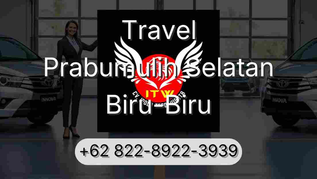 Travel Prabumulih Selatan Biru-Biru