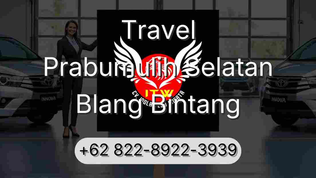 Travel Prabumulih Selatan Blang Bintang