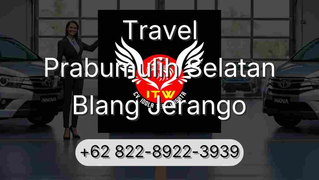 Travel Prabumulih Selatan Blang Jerango