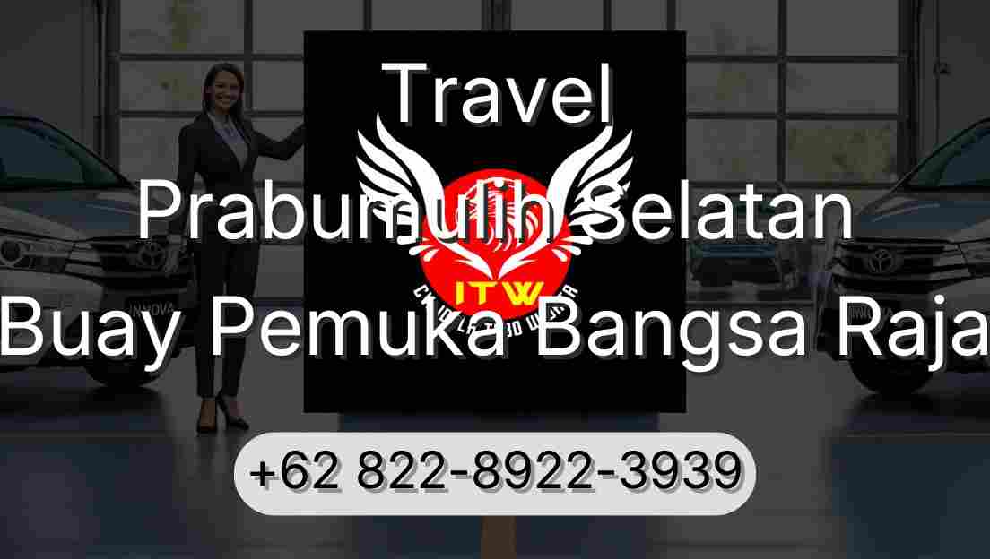 Travel Prabumulih Selatan Buay Pemuka Bangsa Raja