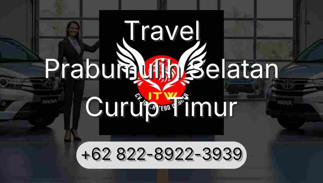 Travel Prabumulih Selatan Curup Timur