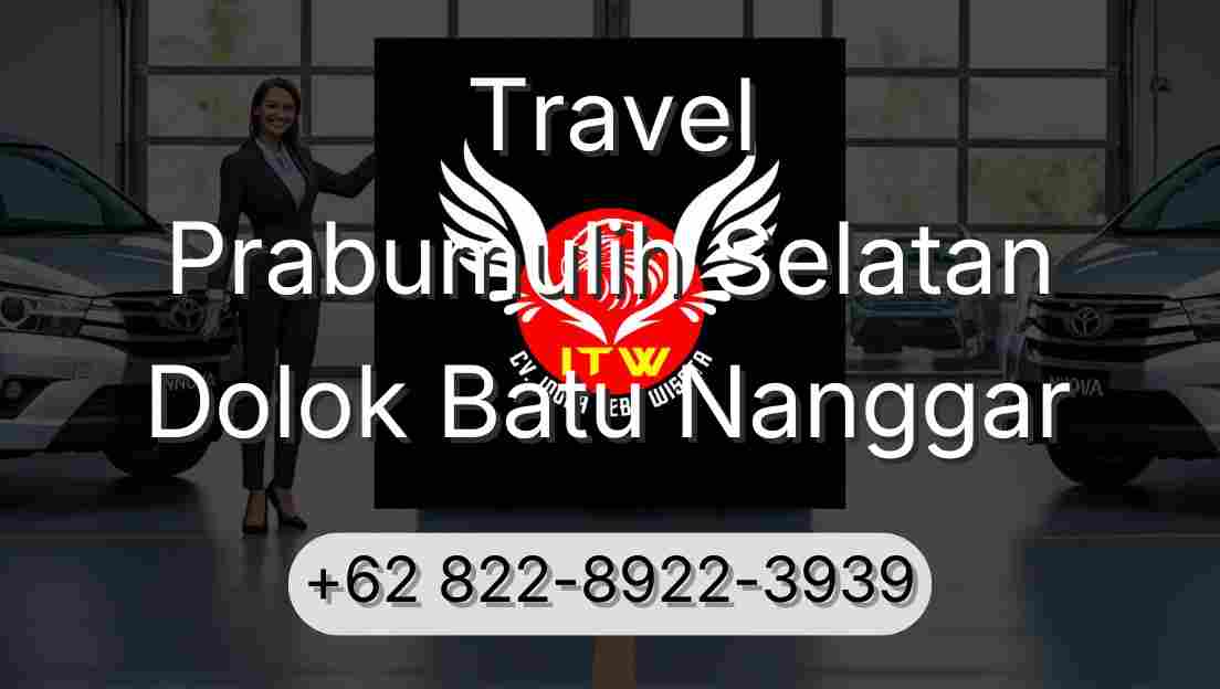 Travel Prabumulih Selatan Dolok Batu Nanggar