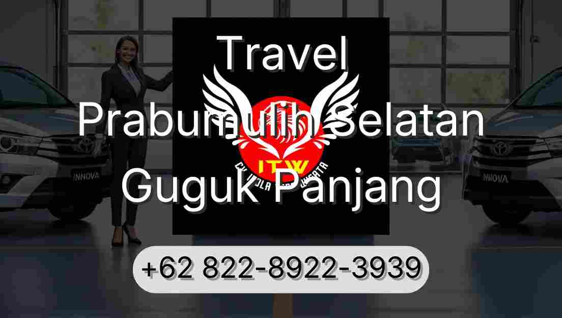 Travel Prabumulih Selatan Guguk Panjang