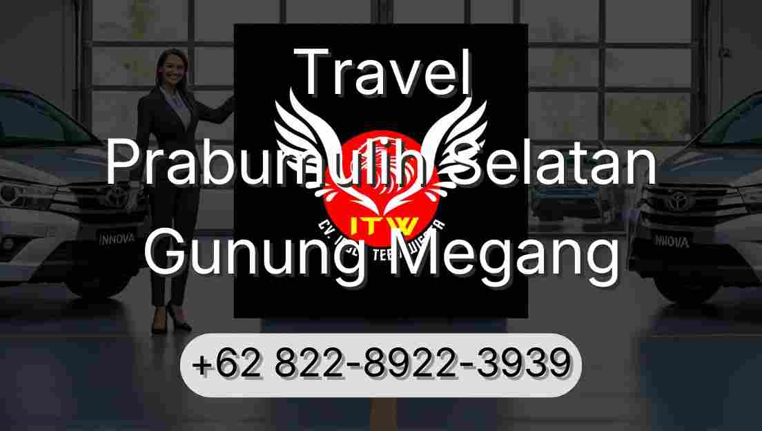 Travel Prabumulih Selatan Gunung Megang