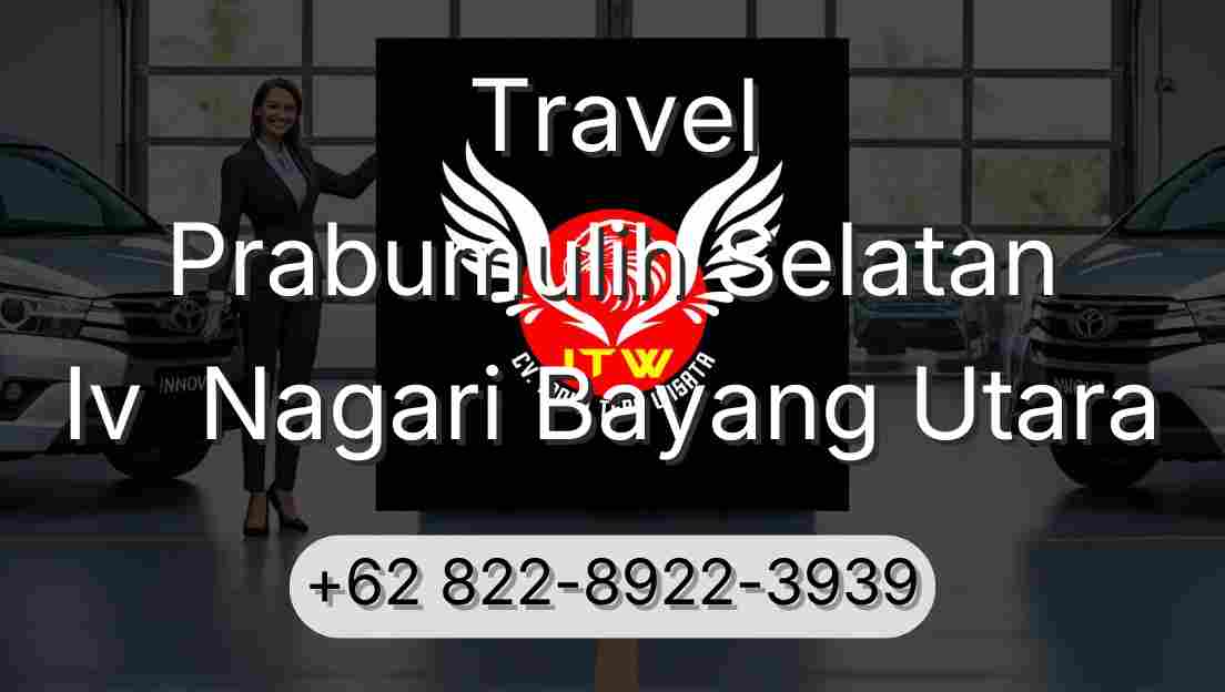 Travel Prabumulih Selatan Iv  Nagari Bayang Utara