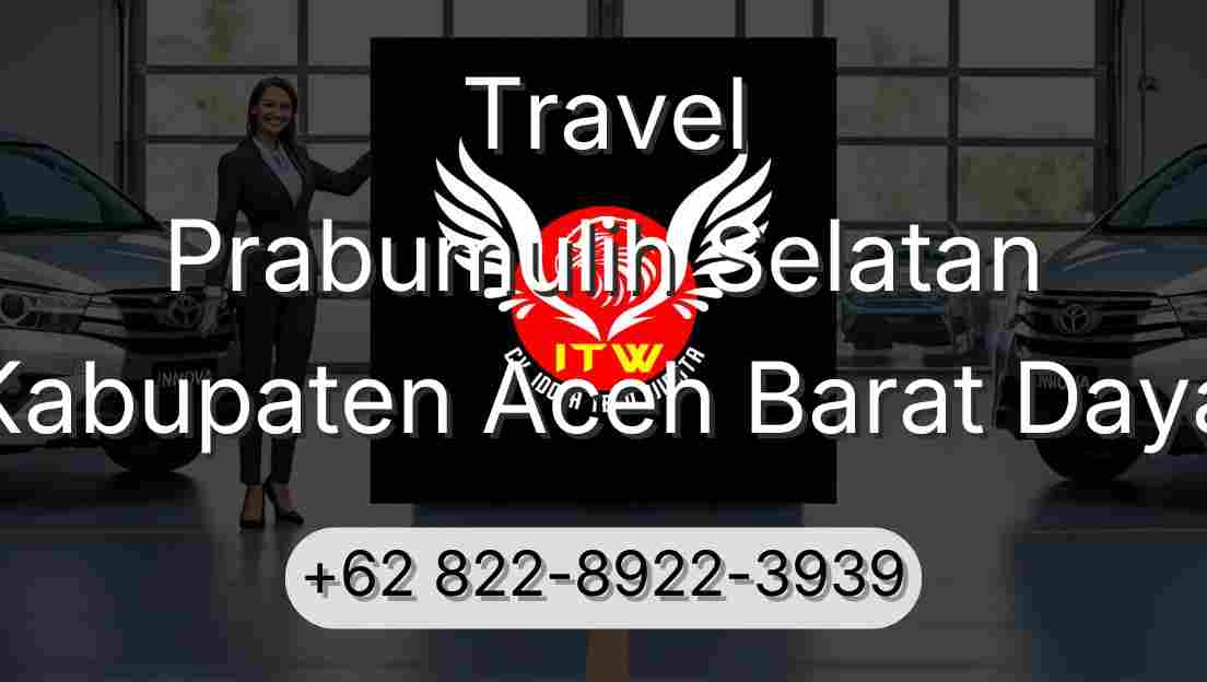 Travel Prabumulih Selatan Kabupaten Aceh Barat Daya