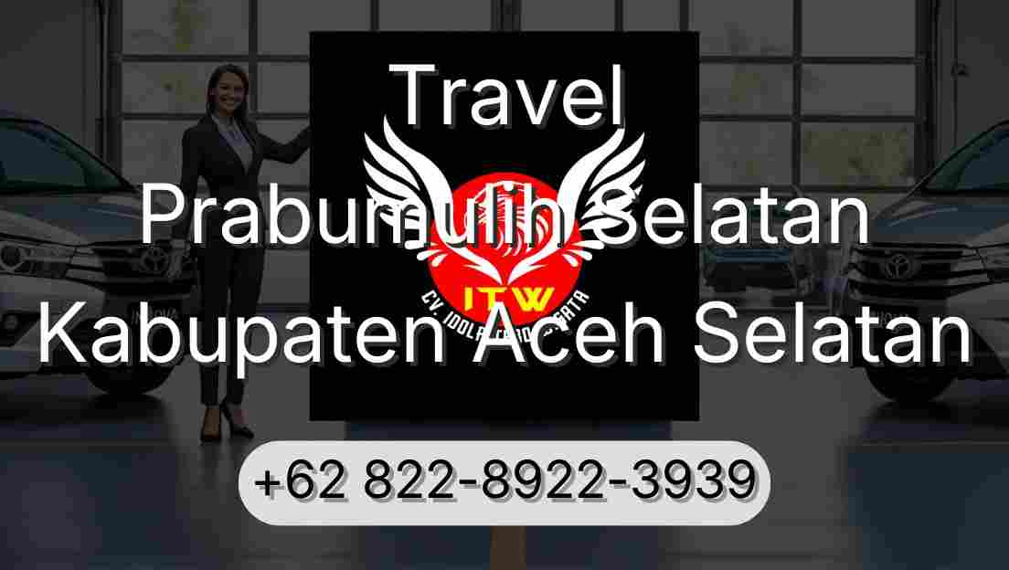 Travel Prabumulih Selatan Kabupaten Aceh Selatan