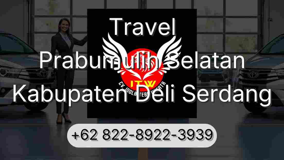 Travel Prabumulih Selatan Kabupaten Deli Serdang