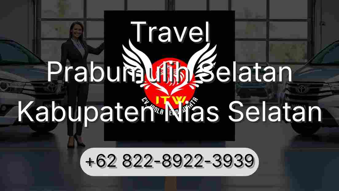 Travel Prabumulih Selatan Kabupaten Nias Selatan