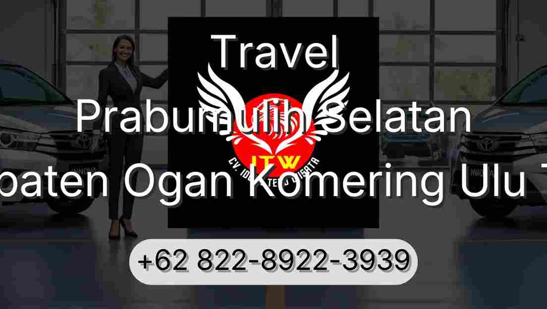 Travel Prabumulih Selatan Kabupaten Ogan Komering Ulu Timur