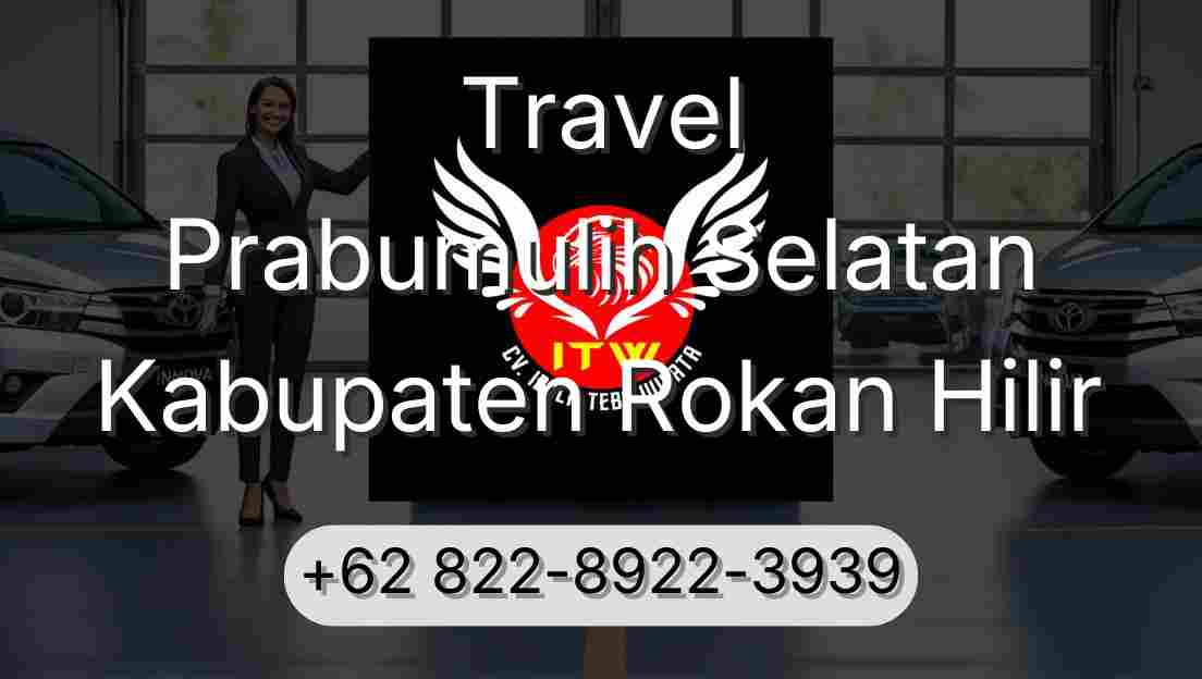 Travel Prabumulih Selatan Kabupaten Rokan Hilir
