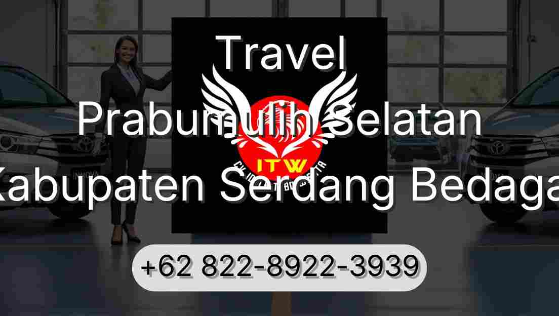 Travel Prabumulih Selatan Kabupaten Serdang Bedagai