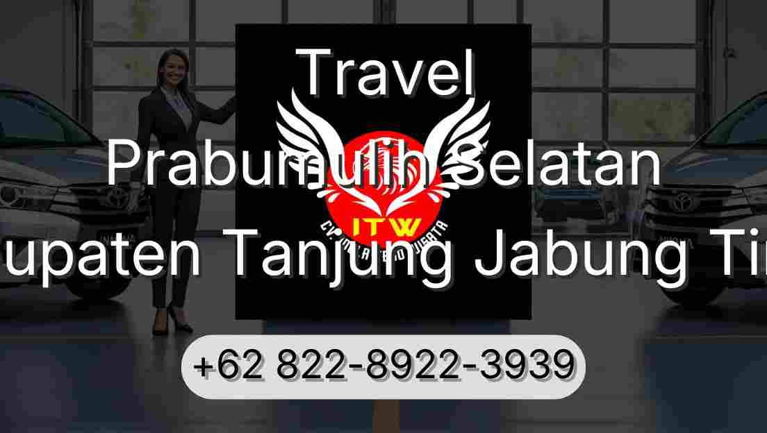 Travel Prabumulih Selatan Kabupaten Tanjung Jabung Timur