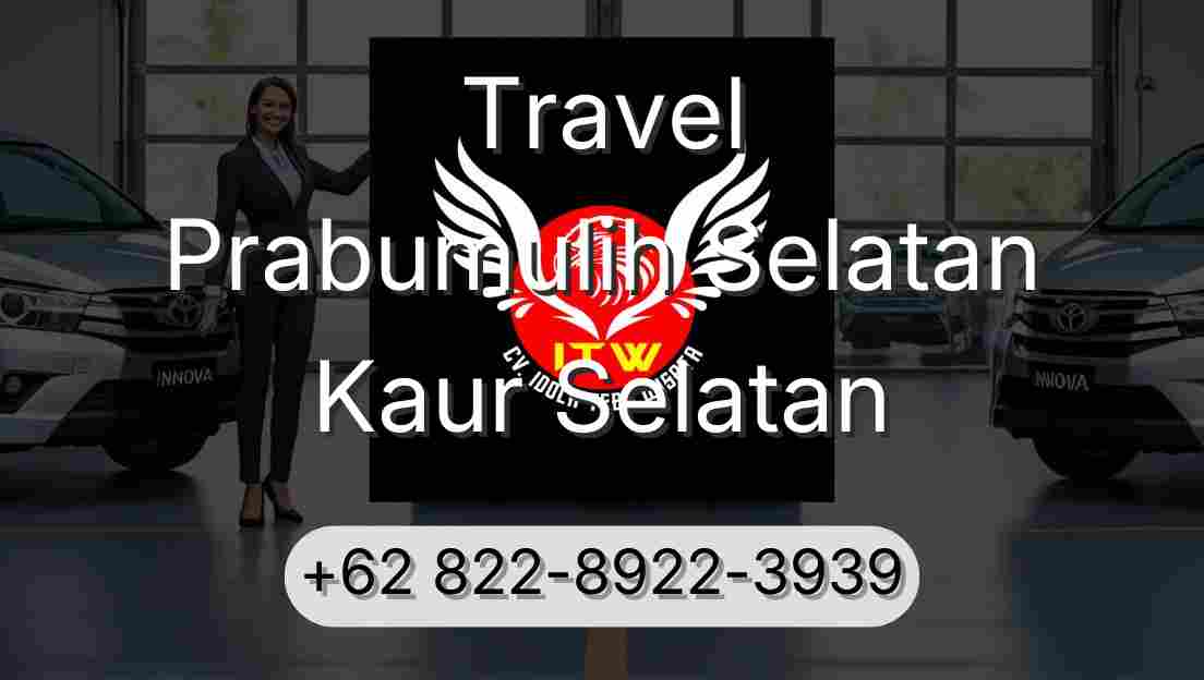 Travel Prabumulih Selatan Kaur Selatan