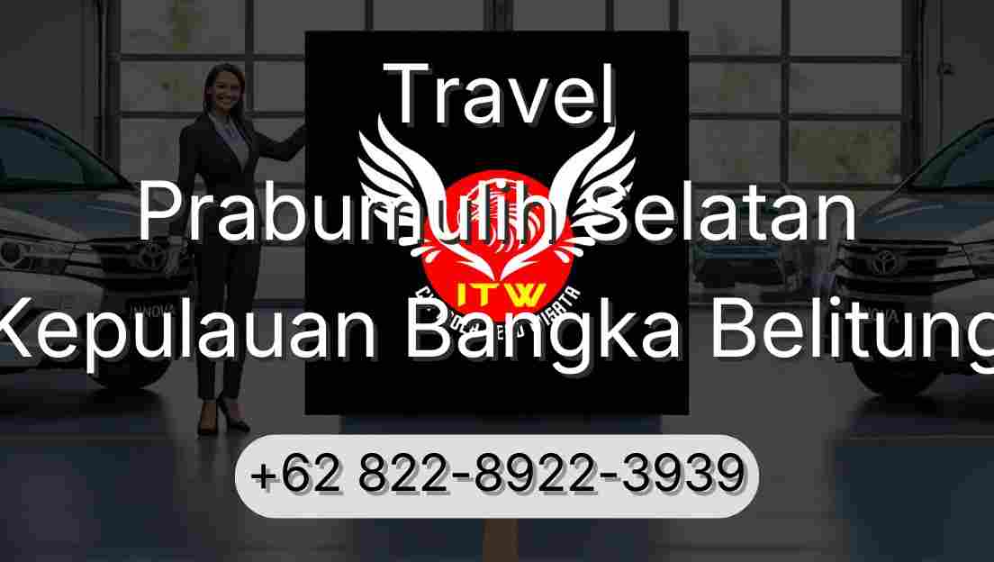 Travel Prabumulih Selatan Kepulauan Bangka Belitung