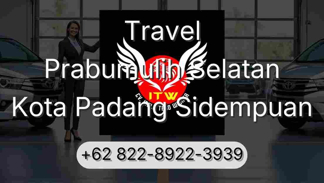 Travel Prabumulih Selatan Kota Padang Sidempuan