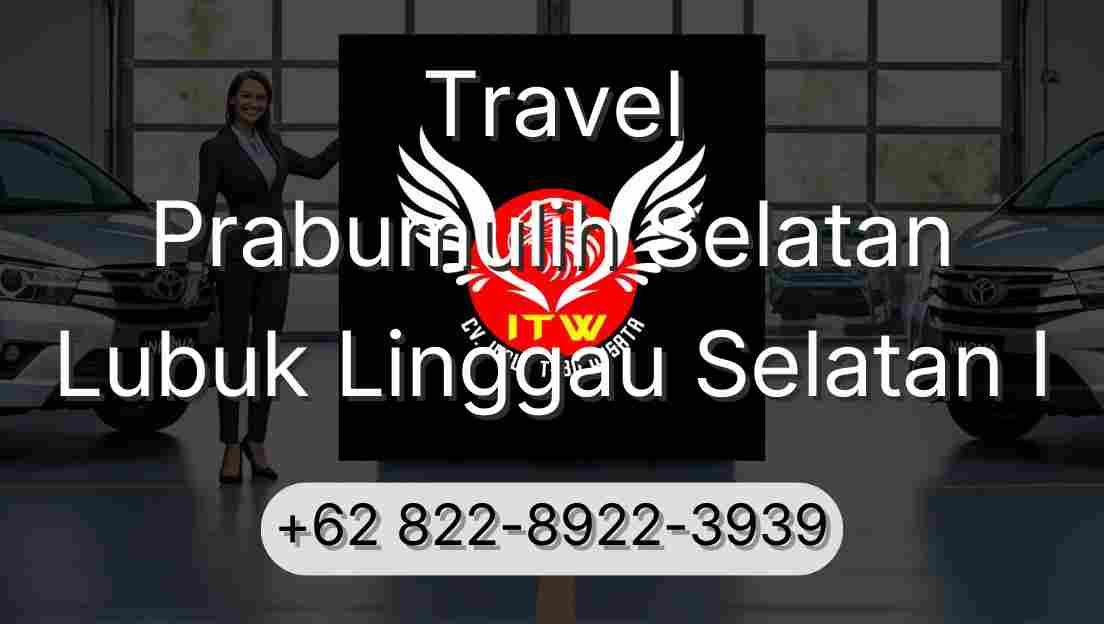 Travel Prabumulih Selatan Lubuk Linggau Selatan I