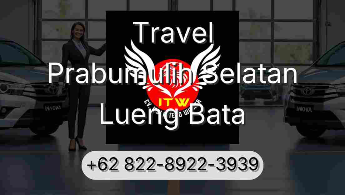 Travel Prabumulih Selatan Lueng Bata