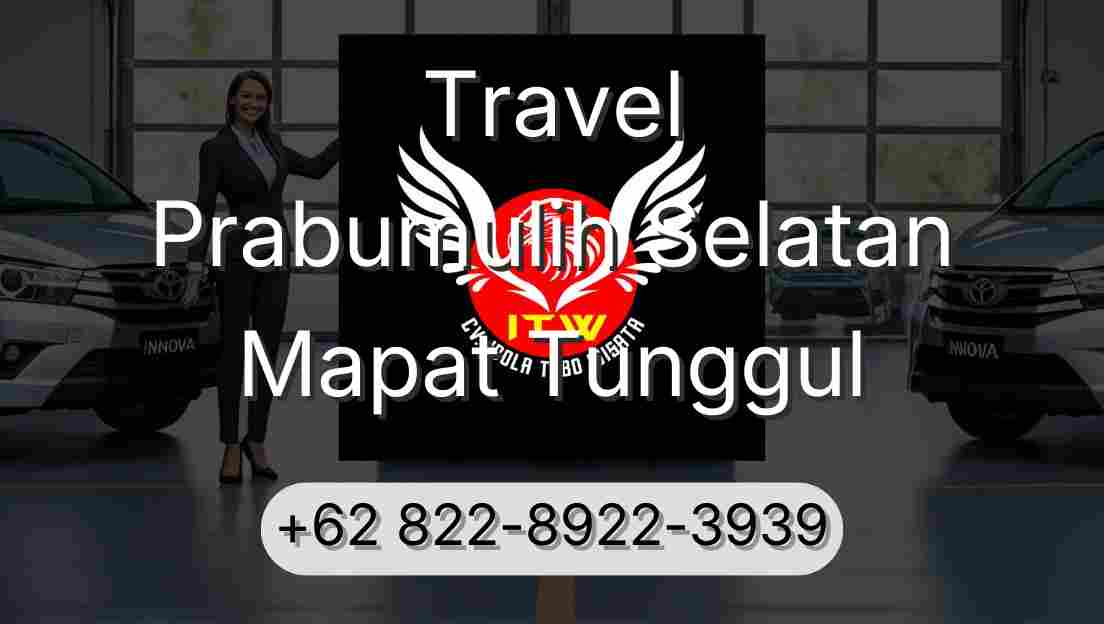 Travel Prabumulih Selatan Mapat Tunggul