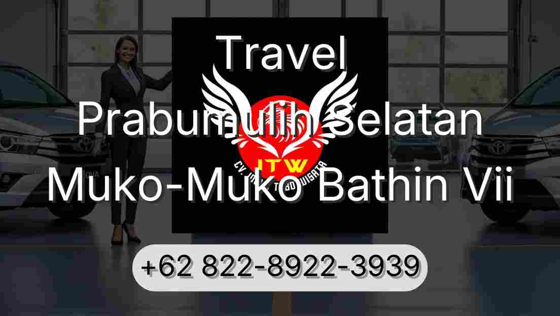 Travel Prabumulih Selatan Muko-Muko Bathin Vii