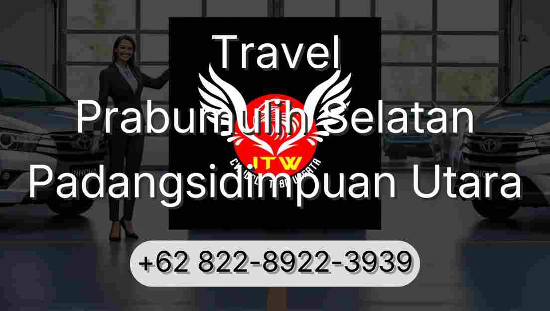 Travel Prabumulih Selatan Padangsidimpuan Utara