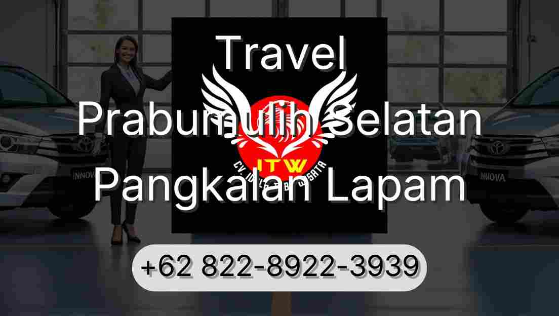 Travel Prabumulih Selatan Pangkalan Lapam