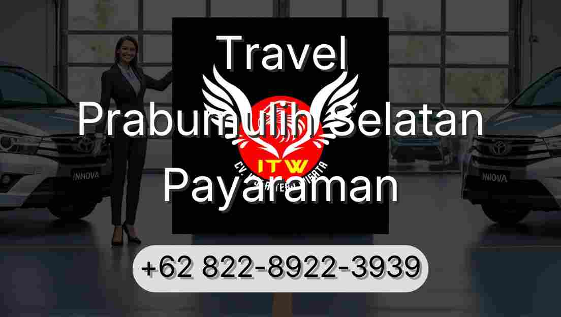 Travel Prabumulih Selatan Payaraman
