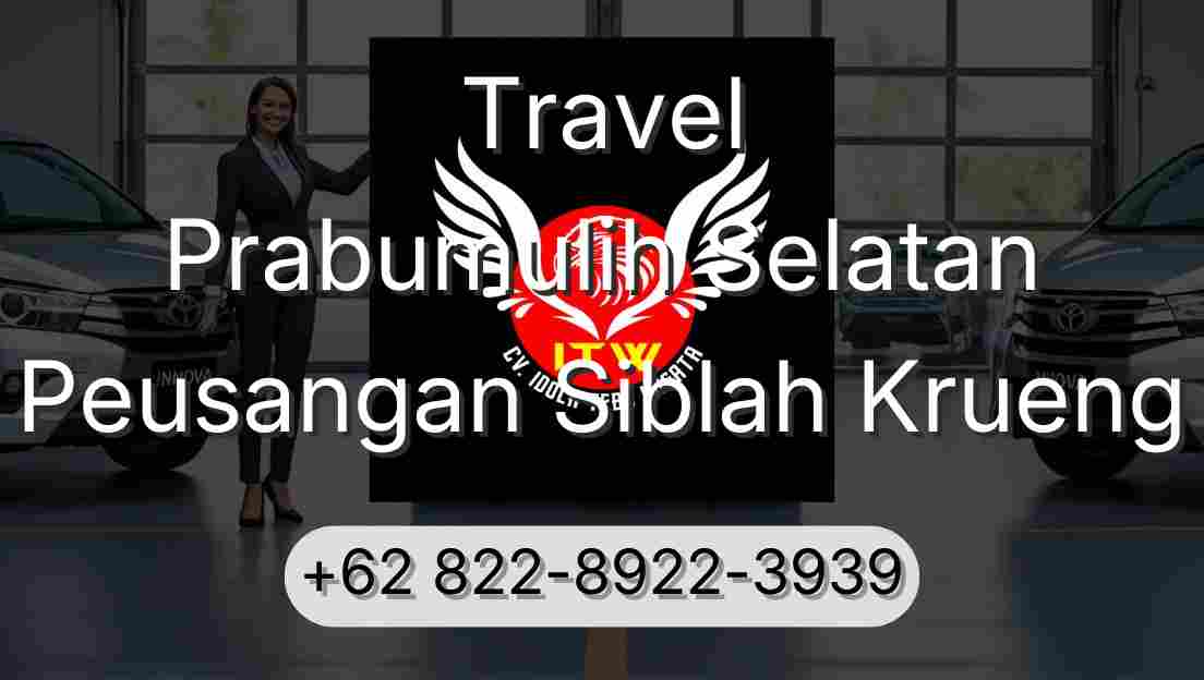 Travel Prabumulih Selatan Peusangan Siblah Krueng