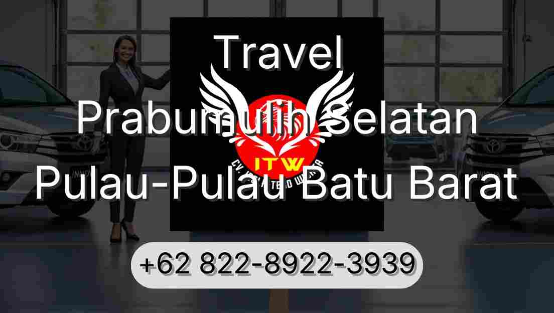 Travel Prabumulih Selatan Pulau-Pulau Batu Barat