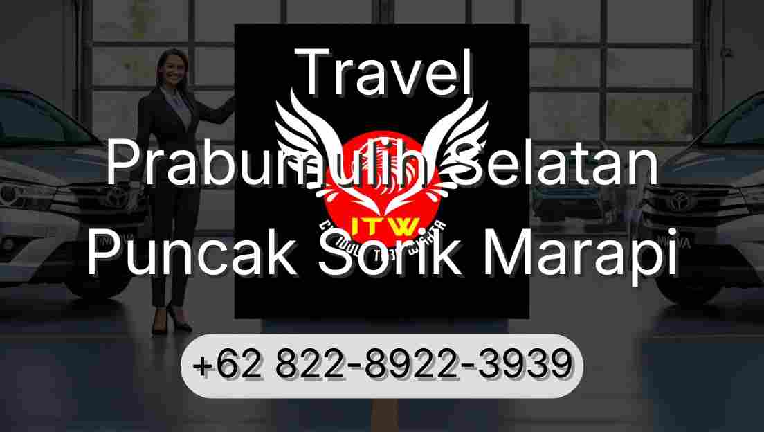 Travel Prabumulih Selatan Puncak Sorik Marapi
