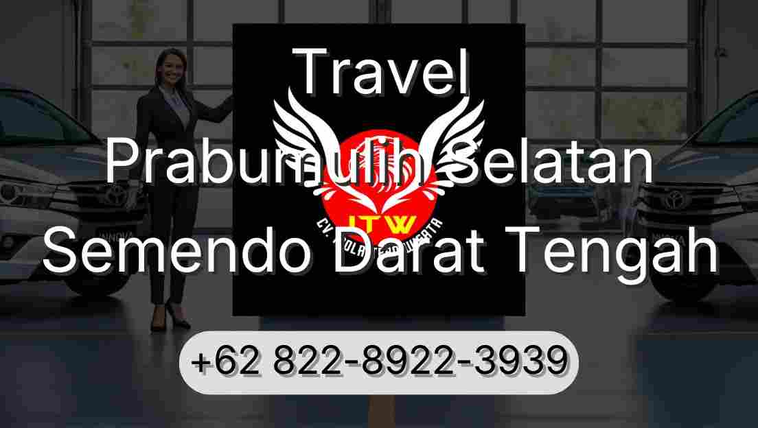 Travel Prabumulih Selatan Semendo Darat Tengah
