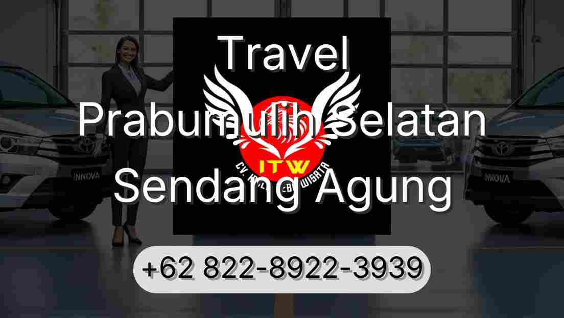 Travel Prabumulih Selatan Sendang Agung