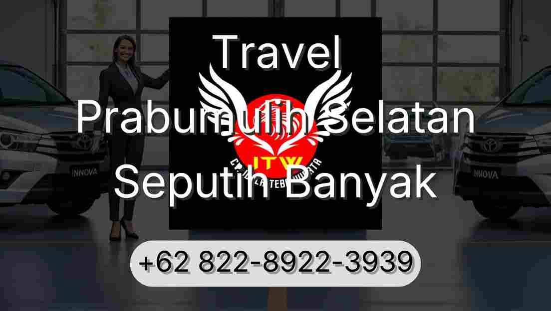 Travel Prabumulih Selatan Seputih Banyak