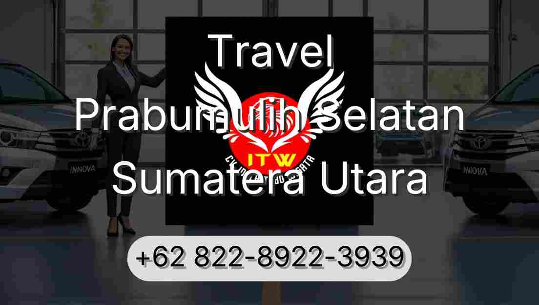 Travel Prabumulih Selatan Sumatera Utara