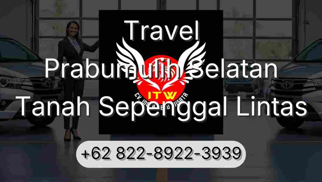 Travel Prabumulih Selatan Tanah Sepenggal Lintas